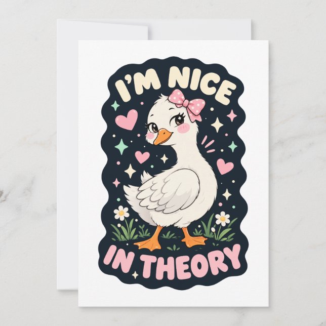 I'm nice in theory goose humour invitation (Front)