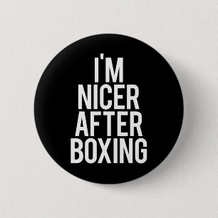 I'm Nicer After Boxing Funny Gym Saying Fitness Fa 6 Cm Round Badge