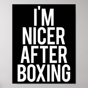 I'm Nicer After Boxing Funny Gym Saying Fitness Fa Poster