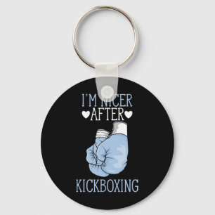 I'm Nicer After Kickboxing Funny Kickboxer I Love Key Ring