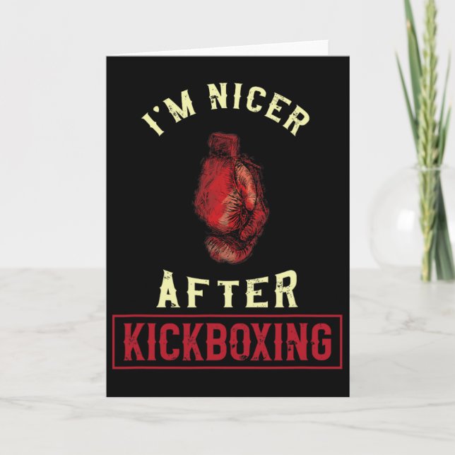I'm Nicer After Kickboxing Kickboxer Funny Kickbox Card (Front)