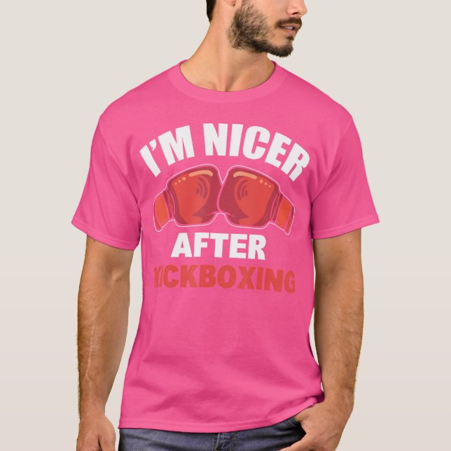 I'M Nicer After Kickboxing Kickboxing Instructor T-Shirt (Front)