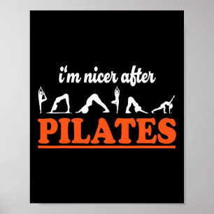 I'm Nicer After Pilates Fitness Instructor Funny P Poster