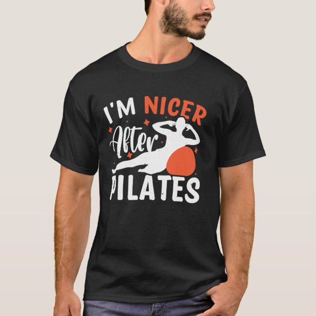 I'm Nicer After Pilates T-Shirt (Front)