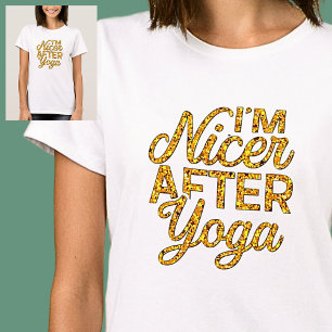 I'm Nicer After Yoga Gold on White T-Shirt