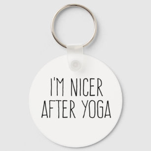 I'm Nicer After Yoga    Key Ring