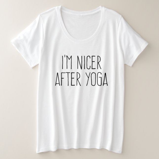 I'm Nicer After Yoga    Plus Size T-Shirt (Design Front)