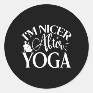 Im Nicer After Yoga, Yoga Lover  Classic Round Sticker