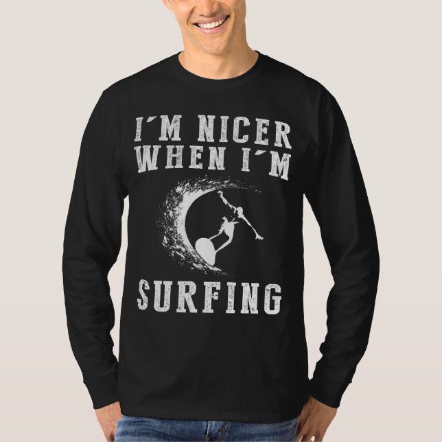 Im Nicer When Im Surfing Funny Tee (Front)