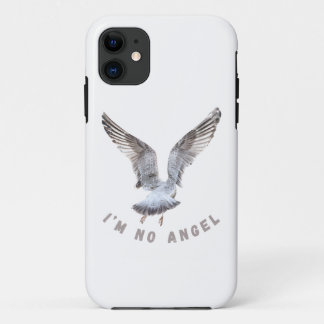 I'm No Angel Seagull iPhone 11 Case