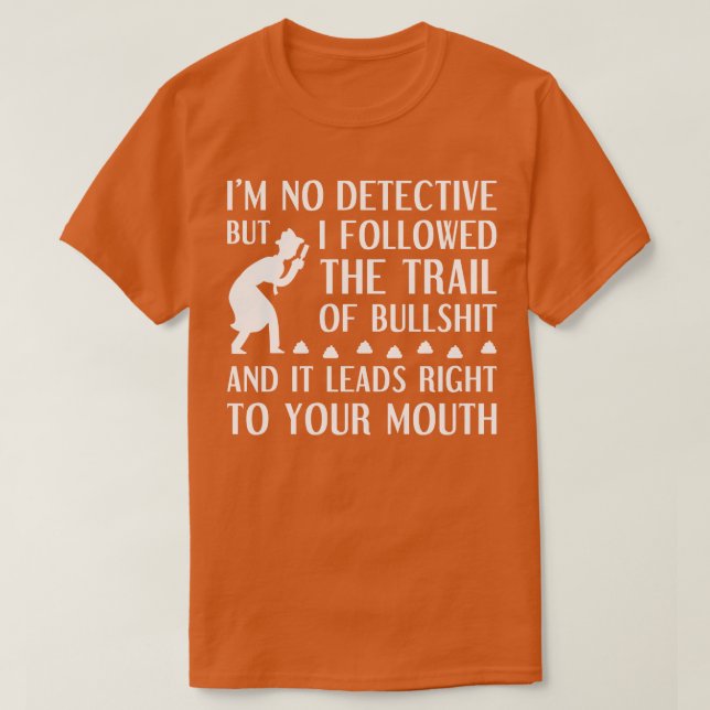 Im No Detective 1 T-Shirt (Design Front)