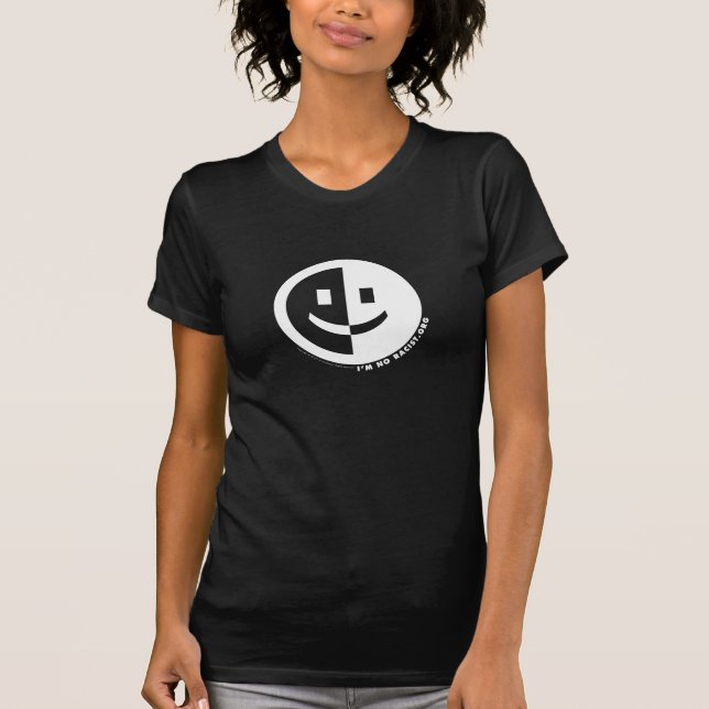 I'm No Racist Round Woman's T (black) T-Shirt (Front)