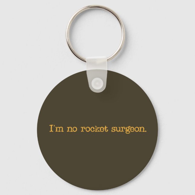 I'm no rocket surgeon key ring (Front)