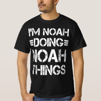 I'm Noah Doing Noah Things Personalised Noah Name T-Shirt