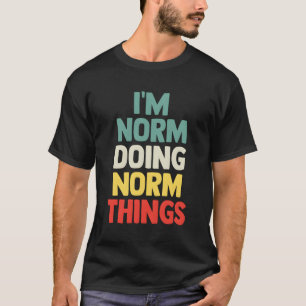 I'M Norm Doing Norm Things Personalised Name T-Shirt