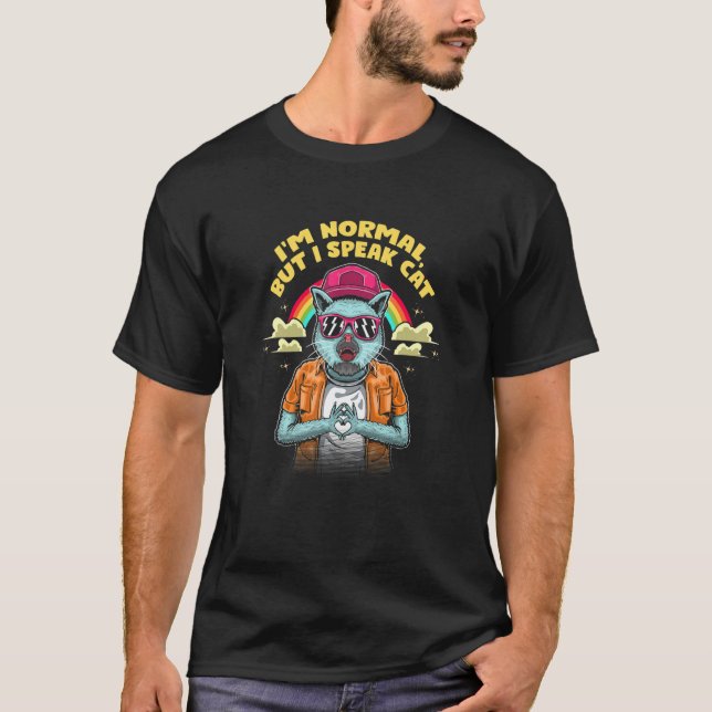 I'm Normal But I Speak Cat   Cat   Humour Kitten T-Shirt (Front)