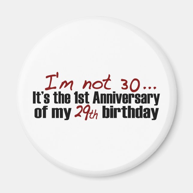 I'M Not 30 Magnet (Front)