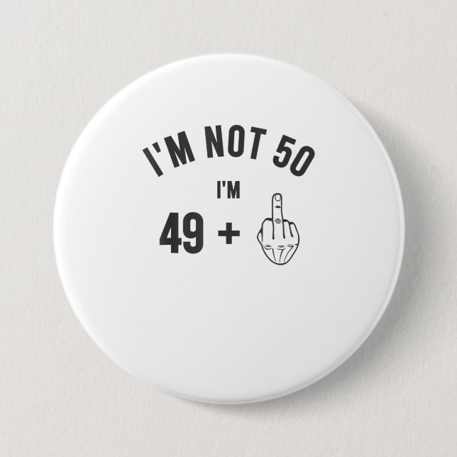 Im Not 50 Middle Finger Shirt 50th Birthday Gif 7.5 Cm Round Badge (Front)