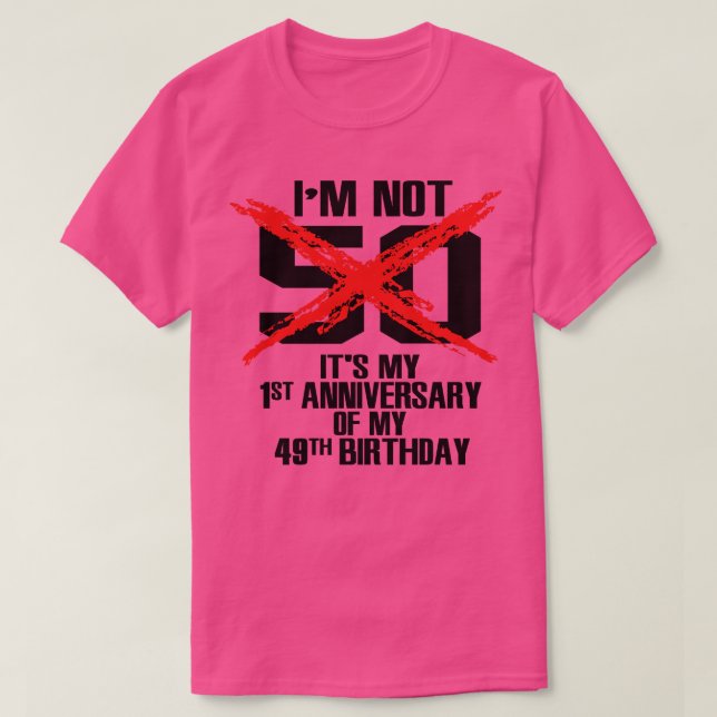Im not 50 T-Shirt (Design Front)
