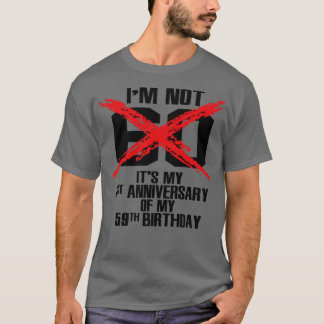 Im not 60 T-Shirt