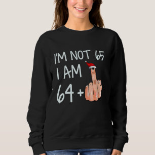 Im Not 65 I Am 64 Plus 1 Middle Finger Santa Hat C Sweatshirt