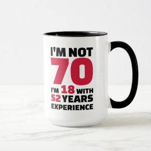 I'm not 70 years birthday mug