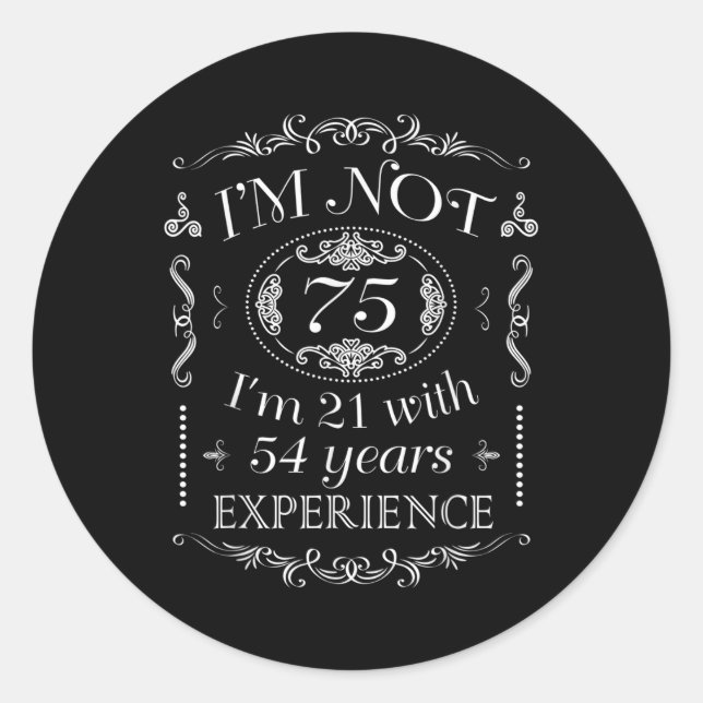 Im Not 75 Funny 75th Birthday  Classic Round Sticker (Front)
