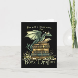 I'm Not A Bookworm I'm A Book Dragon  Card