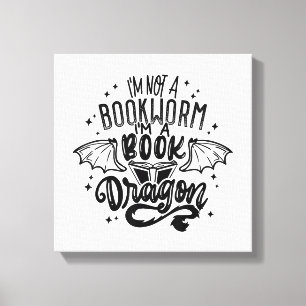 I'm Not A Bookworm I'm A Book Dragon Fantasy Book Canvas Print