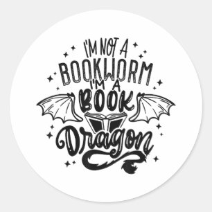 I'm Not A Bookworm I'm A Book Dragon Fantasy Book  Classic Round Sticker