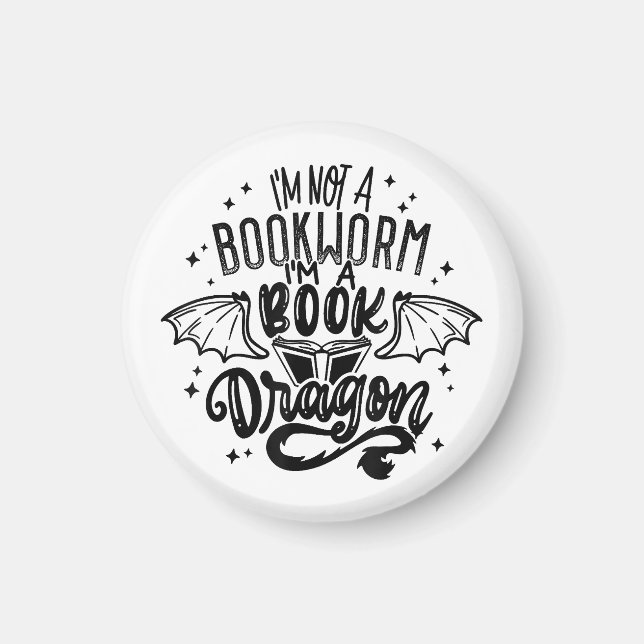 I'm Not A Bookworm I'm A Book Dragon Fantasy Book  Magnet (Front)