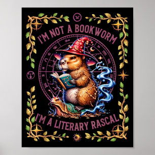 I'm not a bookworm i'm a literary rascal capybara poster