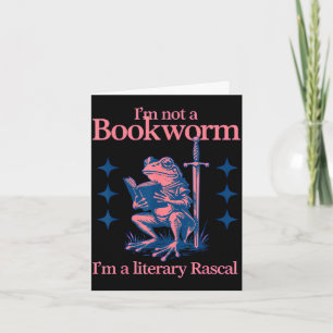 I'm not a bookworm i'm a literary rascal frog  card