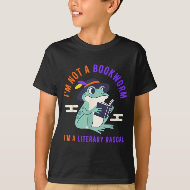 I'm not a bookworm i'm a literary rascal frog  T-Shirt (Front)