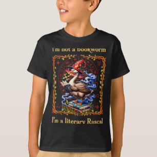 I'm not a bookworm i'm a literary rascal goose T-Shirt