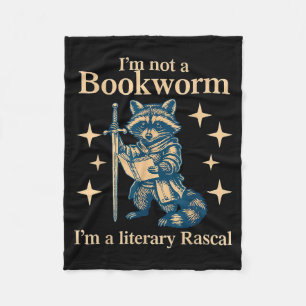 I'm not a bookworm i'm a literary rascal racoon  fleece blanket
