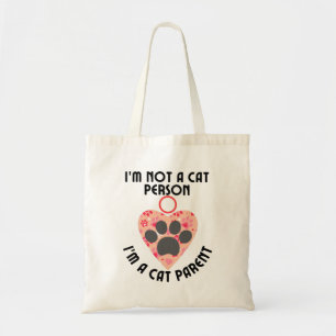 I'm not a cat person, I'm a cat parent.w Tote Bag