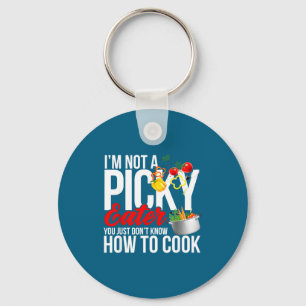 I'm Not A Cky Eater Funny Food Humor Foodie Gift  Key Ring
