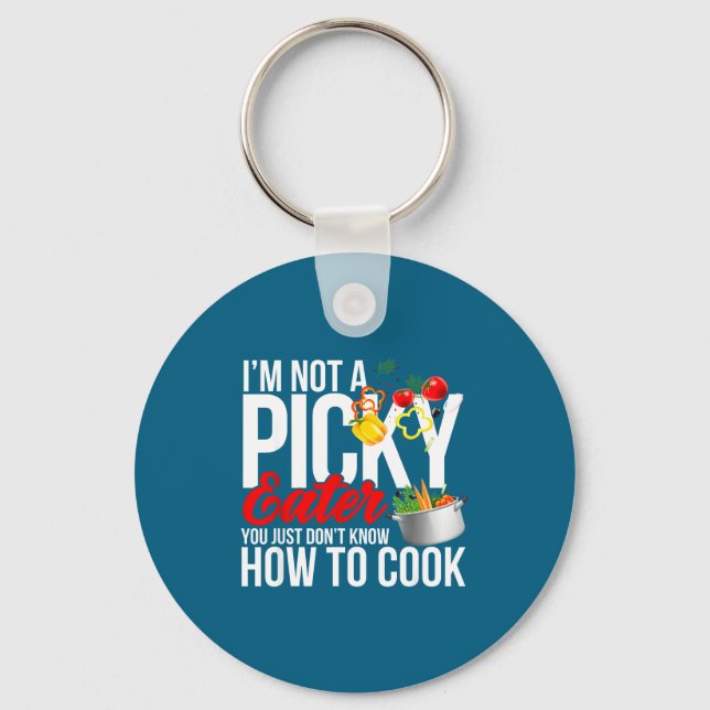 I'm Not A Cky Eater Funny Food Humor Foodie Gift  Key Ring (Front)