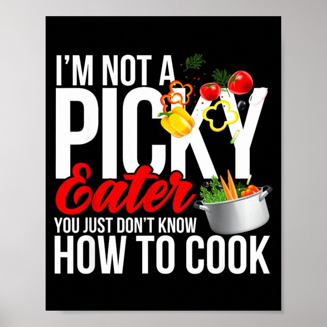 I'm Not A Cky Eater Funny Food Humor Foodie Gift  Poster (Front)