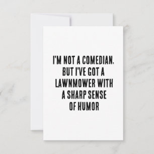 I'm not a comedian, but I've got a lawnmower with Thank You Card
