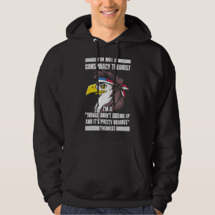 I'm Not a Conspiracy Theorist  Eagle Mullet Hoodie