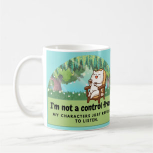 I'm not a control freak: Hilarious Writer's Comic Coffee Mug