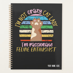 I'm not a crazy cat lady funny cat pun planner