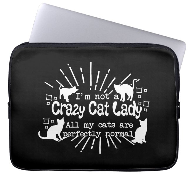 Im not a Crazy Cat Lady Laptop Sleeve (Front)