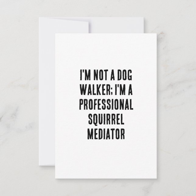 I'm not a dog walker; I'm a professional squirrel  Thank You Card (Front)