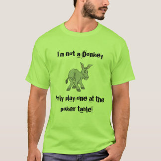 I'm not a Donkey! T-Shirt