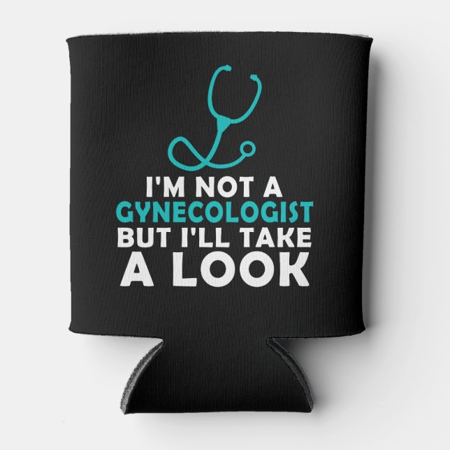 I'M Not A Gynaecologist But I'll Take A Look Can Cooler (Front)