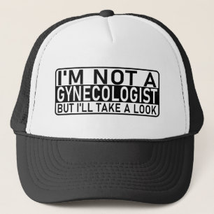 I'm not a gynecologist but I'll take a look Meme Trucker Hat