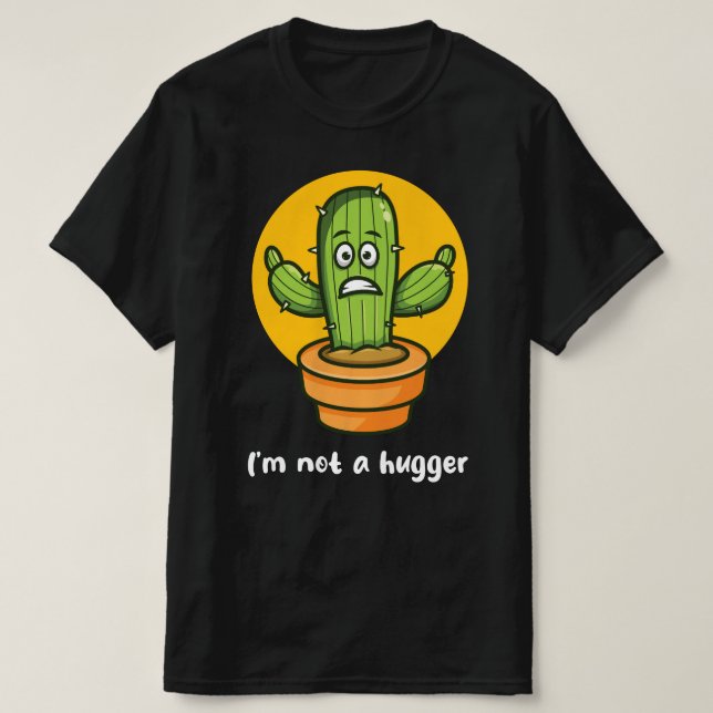 I'm not a hugger T-Shirt (Design Front)